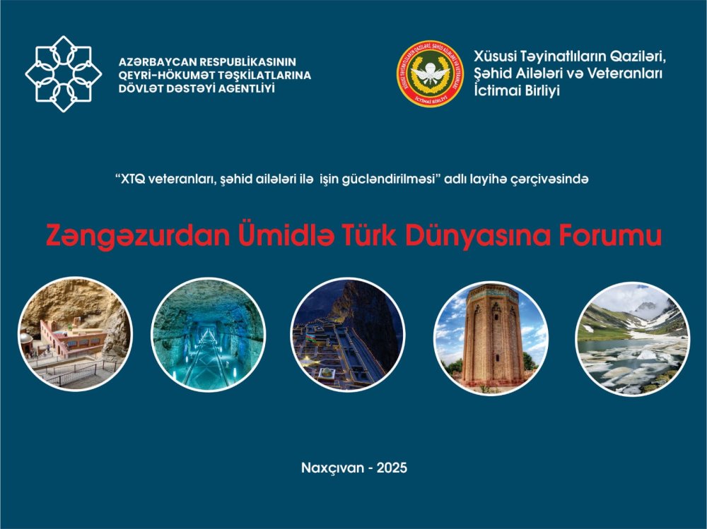 Naxcivanda “Zengezurdan Umidle Turk Dunyasina” Forum ve Medeniyyet Gecesi Kecirilecek