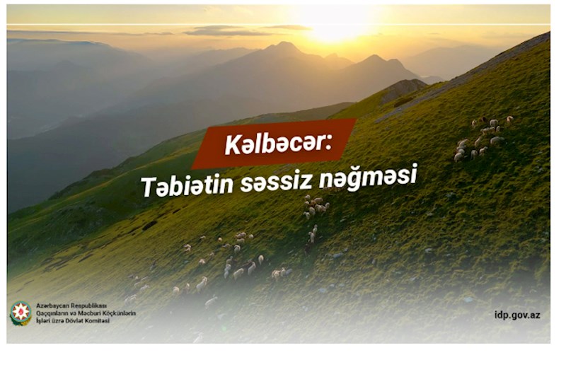 Kelbecer: Tebietin sessiz negmesi — VIDEO