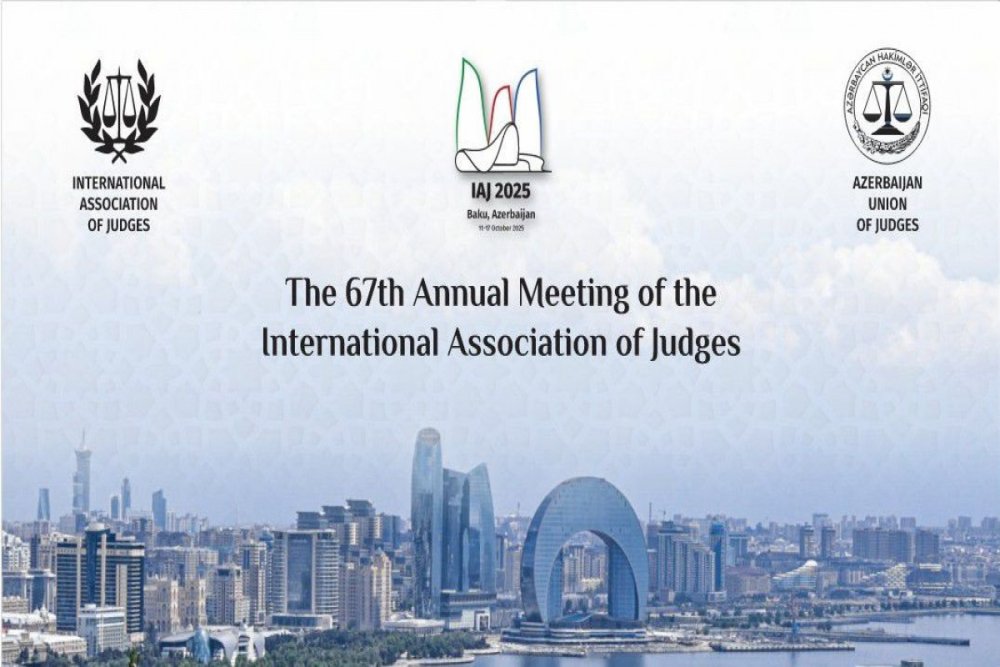 Bakida Beynelxalq Hakimler Assosiasiyasinin Bas Assambleyasinin toplantisi kecirilecek
